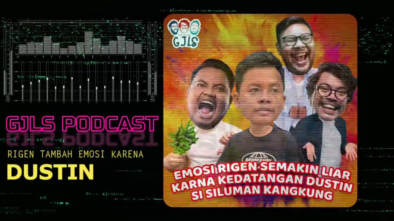 Rigen Tambah Emosi Kedatangan Dustin Zero Logic | GJLS Podcast