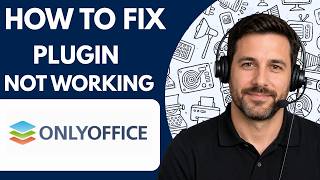 How to Fix OnlyOffice Plugin Not Working Full Guide 2026