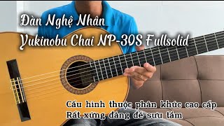 Đàn Nghệ Nhân Yukinobu Chai NP-30S Fullsolid Phân khúc cao cấp rất chất lượng để sưu tầm