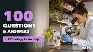 100 CLEP Biology Exam Prep 2026 Practice Questions and Answers 2026 Pass Your Exam