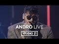 Andro  live  studio 21