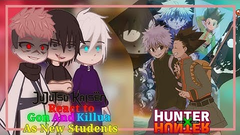 JJK react to Gon And Killua as New Students || Killua as Gojo
