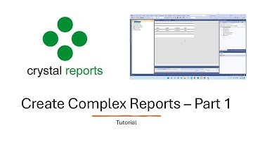 Part 1 - Create Complex Reports with Crystal Reports and Visual Studio