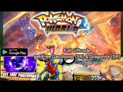 #1 POKEMON WORLD : Full Giftcode for Newbie : Get Free SSR : Garchomp & Dragonite (Android) Mới Nhất