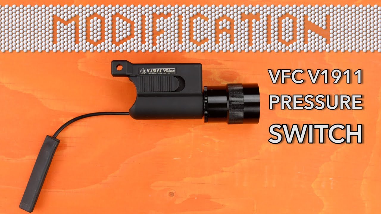 MODIFICATION VFC V1911 PRESSURE SWITCH AIRSOFT YouTube