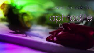 And An Ode To Aphrodite- Teaser