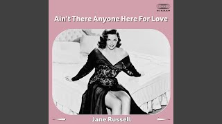 Video thumbnail of "Jane Russell - Ain't There Anyone Here for Love? (From "Gentlemen Prefer Blondes" Original Soundtrack)"