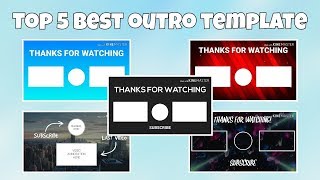 Top 5 best outro template