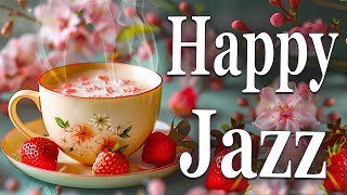 Happy Jazz Music  Good Mood Bossa Nova and Exquisite May Coffee Music & Sweet Bossa Nova Jazz, Nice