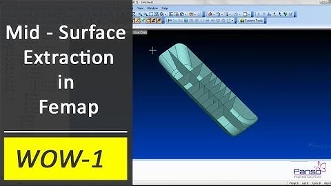 Mid Surface Extraction in Femap