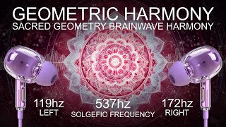 Geometric Harmony - 537 Hz - Sacred Geometry Brainwave Harmony