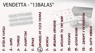 Download lagu Vendetta 13 Balas FULL ALBUM COMPLETO Vendetta 13 Balas FULL ALBUM COMPLETO