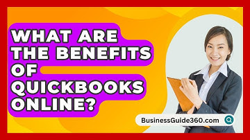 What Are The Benefits Of QuickBooks Online? - BusinessGuide360.com