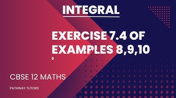 Cbse class 12 maths integral example 8, 9, 10 in tamil #integralexample8 #pathwaytutors 