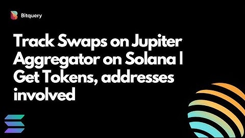 How to Track Swaps on Jupiter Aggregator on Solana | Get Tokens, addresses involved