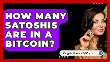 How Many Satoshis Are in a Bitcoin? - CryptoBasics360.com