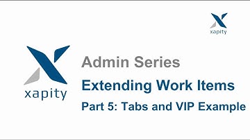 Admin Series - Extending Work Items - Part 5  - Tabs and VIP Example