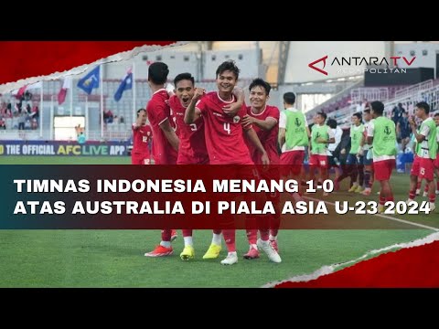 Timnas Indonesia menang 1-0 atas Australia di Piala Asia U-23 2024