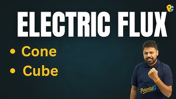 Electric Flux through Cone & Cube | Gauss Law Applications