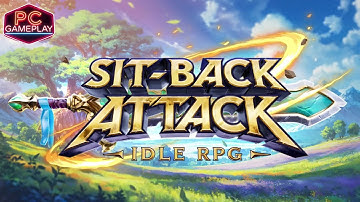 Sit-Back Attack, First 23-Minute Released Gameplay PC [2К 60FPS] 3060Ti, Walkthrough (No Commentary)