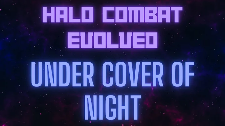 Under Cover of Night(Arranged Cover) - Halo CE
