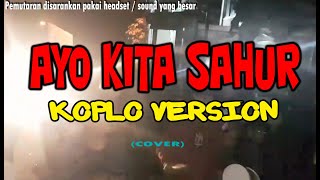 Ayo Kita Sahur (Koplo Version | cover)