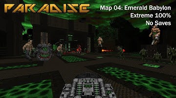 (Doom II) Paradise: Map04: Emerald Babylon (Extreme 100%)