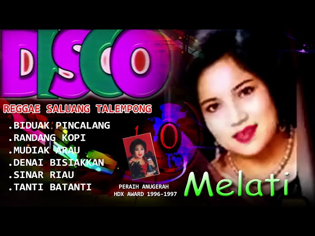 Melati - Disco Reggae SaluangTalempong Minang Biduak Pincalang | Peraih Anugerah HDX Award class=