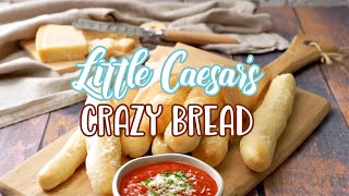 How to make: Copycat Little Caesar's Crazy Bread