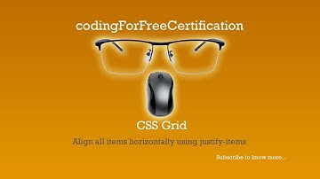 CSS Grid | Align All Items Horizontally using justify-items | freeCodeCamp | 12 of 22