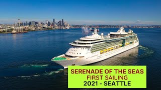 Serenade of the Seas - FIRST 2021 Departure Alaska Cruise - Seattle