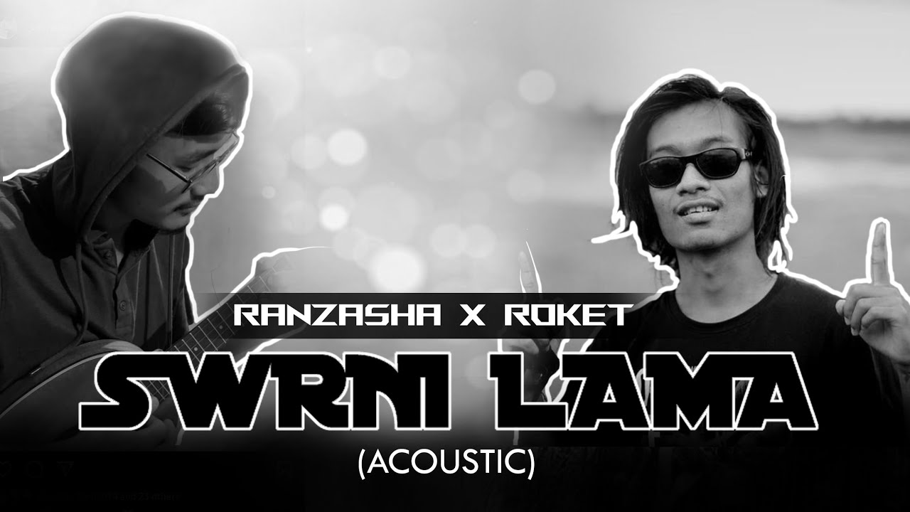 Swrni Lama  Ranzasha  Roketvlogs22  Acoustic
