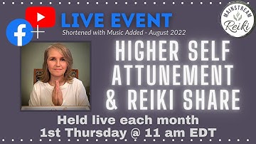 Higher Self Attunement with Reiki for You ✨
