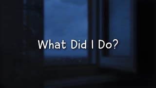 Hayd - What Did I Do? (Lyrics)