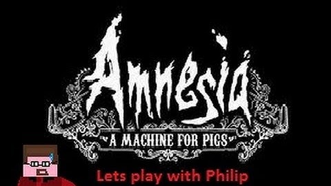 Amnesia A Machine for Pigs lets play with philip EP.7 dark ass room