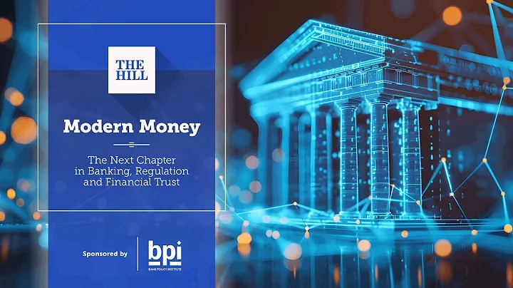 Modern Money: The Next Chapter in Banking, Regulation & Financial Trust