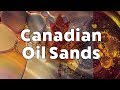 Canadian Oil Sands - A look the past, present and future of Canada's Oil industry