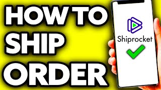How To Ship Order on Shiprocket 2025