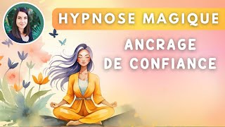 Hypnose apaisante : Ancrage CONFIANCE EN SOI I Spécial Hypersensible
