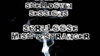 Scruloose, Mish & Stranger - Studio Shelldown Session