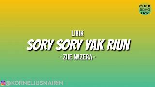 Lagu Murut ( Lyrics ) SORY SORY YAK RIUN - ZIIE NAZERA