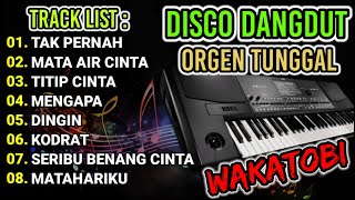 ALBUM DANGDUT ORGEN TUNGGAL VERSI DISCO WAKATOBI COVER BEMBIE DANES BASS MANTAP!!!