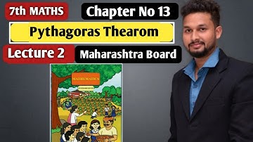 7th maths | Pythagoras Thearom | Chapter 13 | Lecture 2 |  Maharashtra Board |