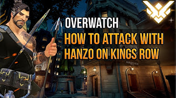 Overwatch: How To Attack As Hanzo On Kings Row