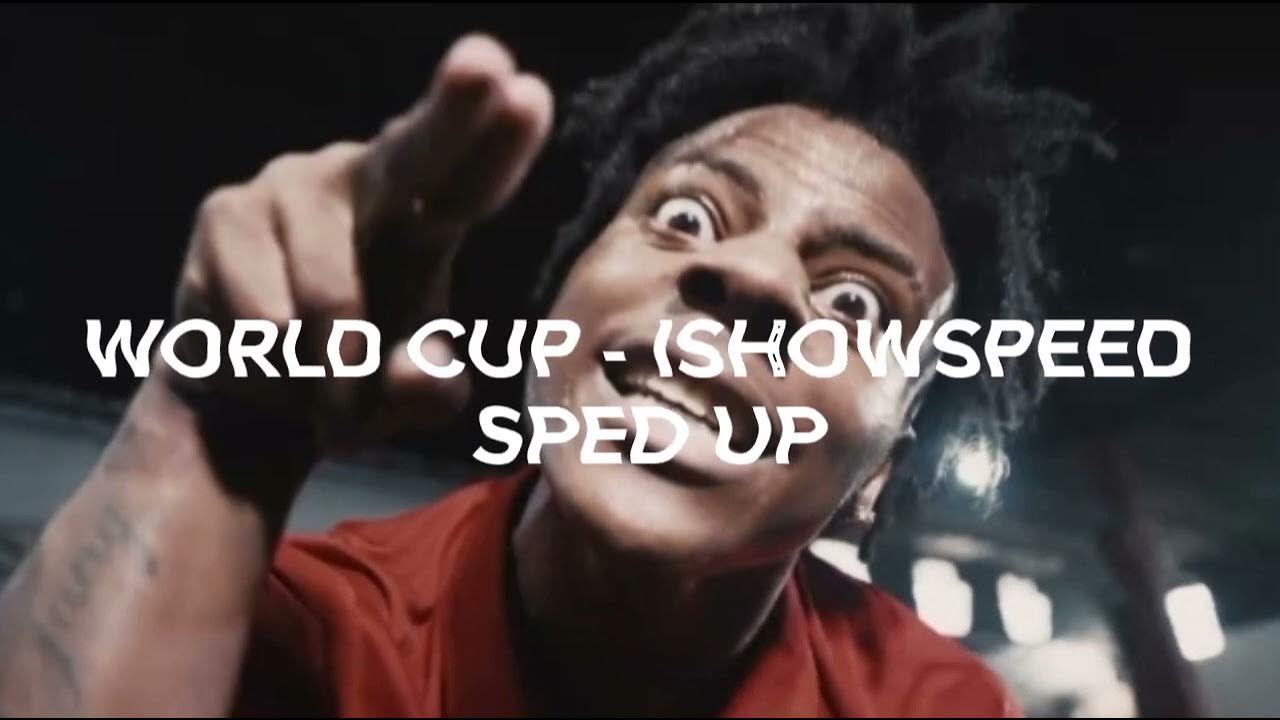 World Cup - ishowspeed Sped Up - YouTube