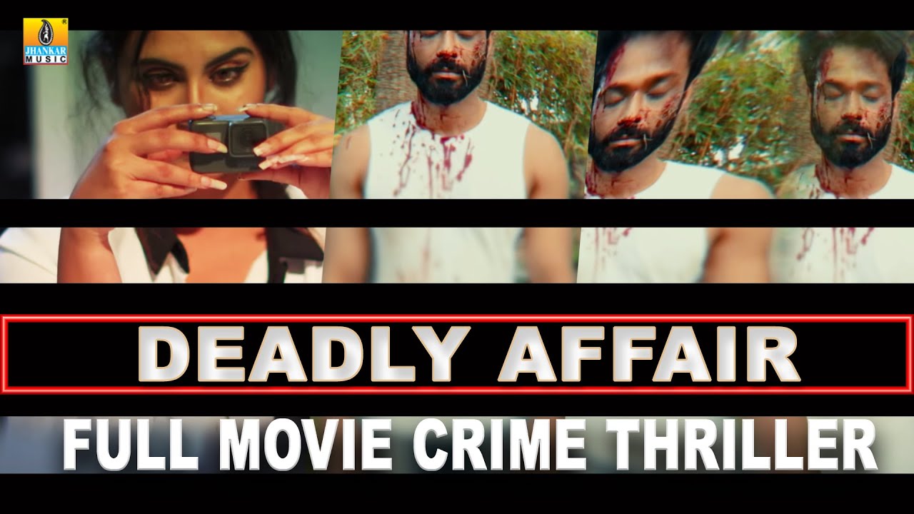FULL MOVIE || DEADLY AFFAIR || CRIME THRILLER MOVIE || Jhankar Music