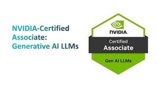 NVIDIA Certified: Mastering Generative AI with LLMs