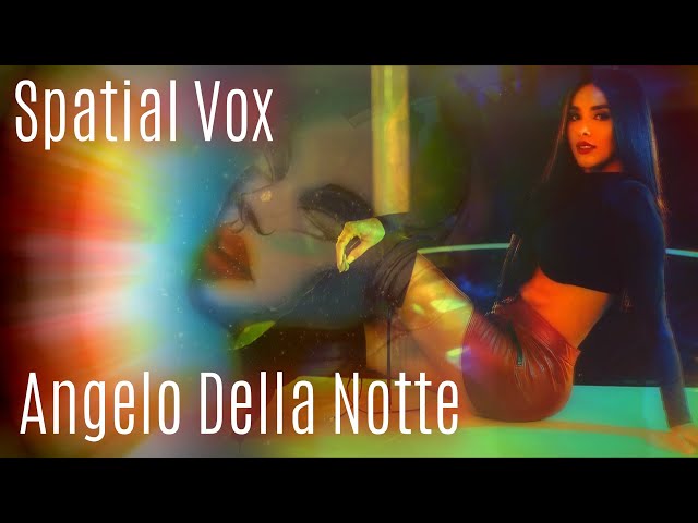 Spatial Vox - Angelo Della Notte (Italo Disco)Extended Version class=