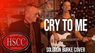 'Cry To Me' (SOLOMON BURKE) Cover by The HSCC Resimi