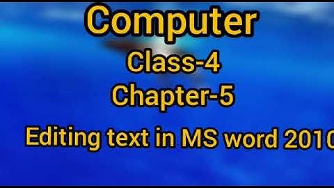 Class:4, Subject:- Computer, Chapter:5, Editing text in MS word 2010